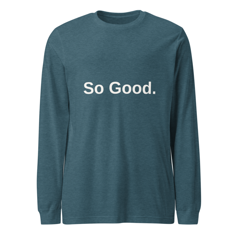 So Good — Long-Sleeve Movement (Heather Deep Teal)