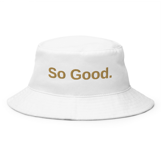 So Good — Bucket Hat (White)